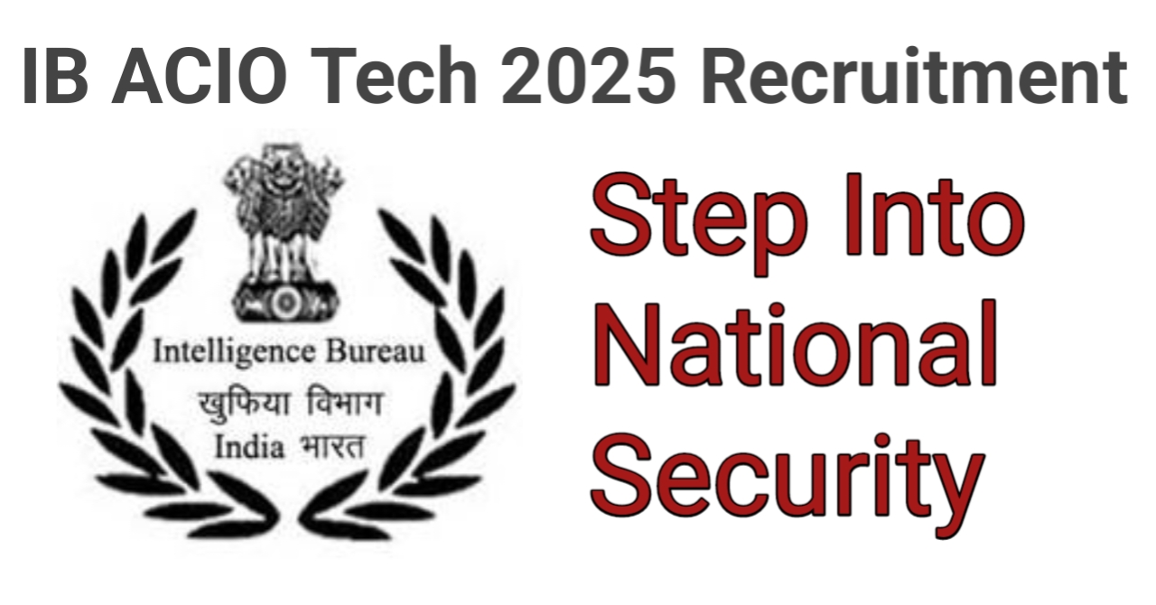 IB ACIO-Tech Recruitment 2025