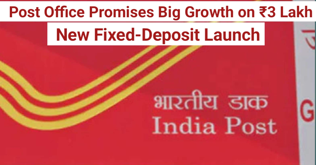 Post Office New Fixed-Deposit Launch
